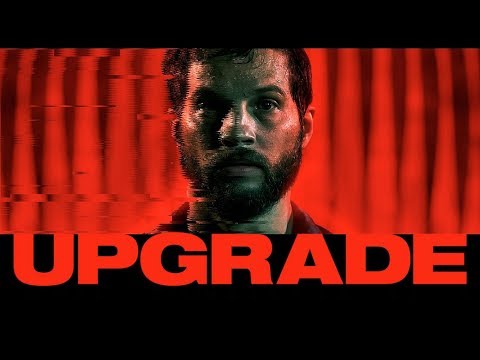 Upgrade - Official Trailer (Red Band)