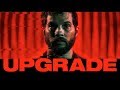 Upgrade - Official Trailer (Red Band)