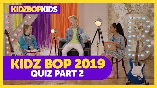KIDZ BOP 2019 Quiz - Part 2 with The KIDZ BOP Kids