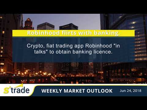 S2Trade - Weekly market outlook  24-06-18