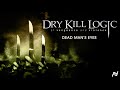 Dry Kill Logic - Dead Man's Eyes (Official Audio)