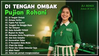 Download lagu Di Tengah Ombak ❤️ Lagu Remix Rohani Kristen ❤️ Pujian Yang Memberi Pengharapan ❤️ Adem Di Hati mp3