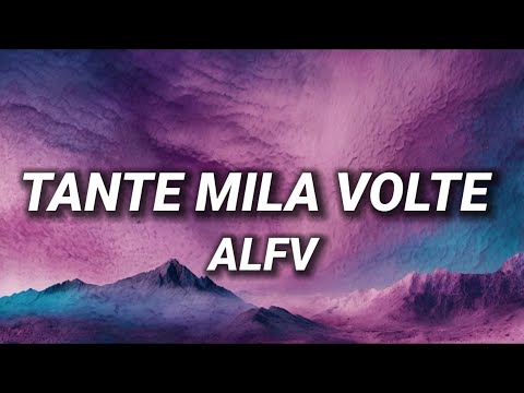 ALFV - tante mila volte