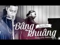 [Official Mp3] Bâng Khuâng - JustaTee 