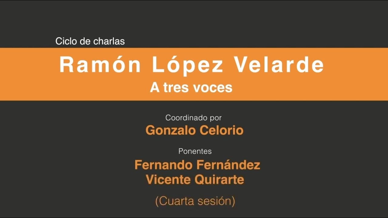 Ramón López Velarde a tres voces. (Cuarta sesión 4/4)