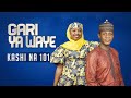 Gari Ya Waye | Kashi Na 101 | AREWA24