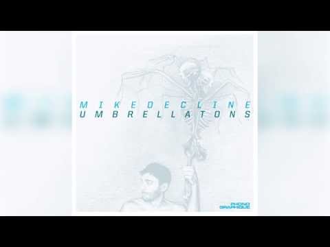 mikedecline - Umbrellatons (Full Mix)