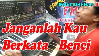 Download lagu Karaoke Janganlah Kau Berkata Benci Remik NADA PRIA | By Broery || KARAOKE KN7000 FMC mp3