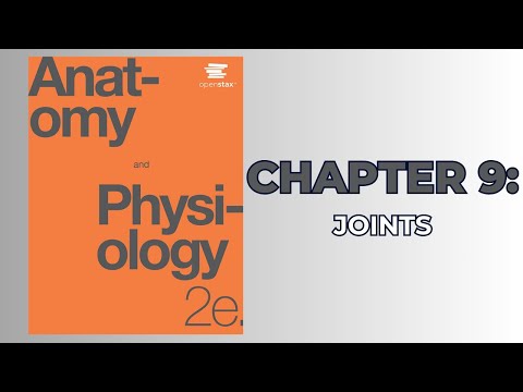 OpenStax Anatomy and Physiology 2e (Audiobook) - Chapter 9: Joints