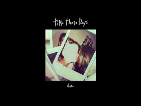 Video thumbnail for Time These Days