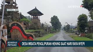 Download lagu Suasana Hari Raya Nyepi di Desa Wisata Penglipuran Kabupaten Bangli, Bali mp3
