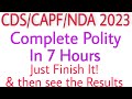 Complete Polity in One Video for CDS /CAPF/NDA 2023 | Miss It ! Lose It !