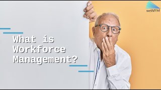 What is Workforce Management (WFM)