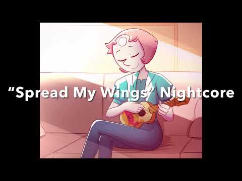 [Nightcore] “Spread My Wings”