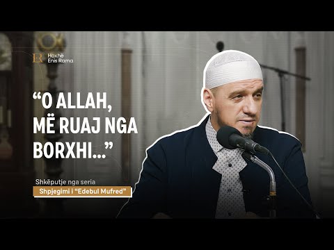 SHKËPUTJE | ''O Allah, më ruaj nga borxhi'' - Enis Rama