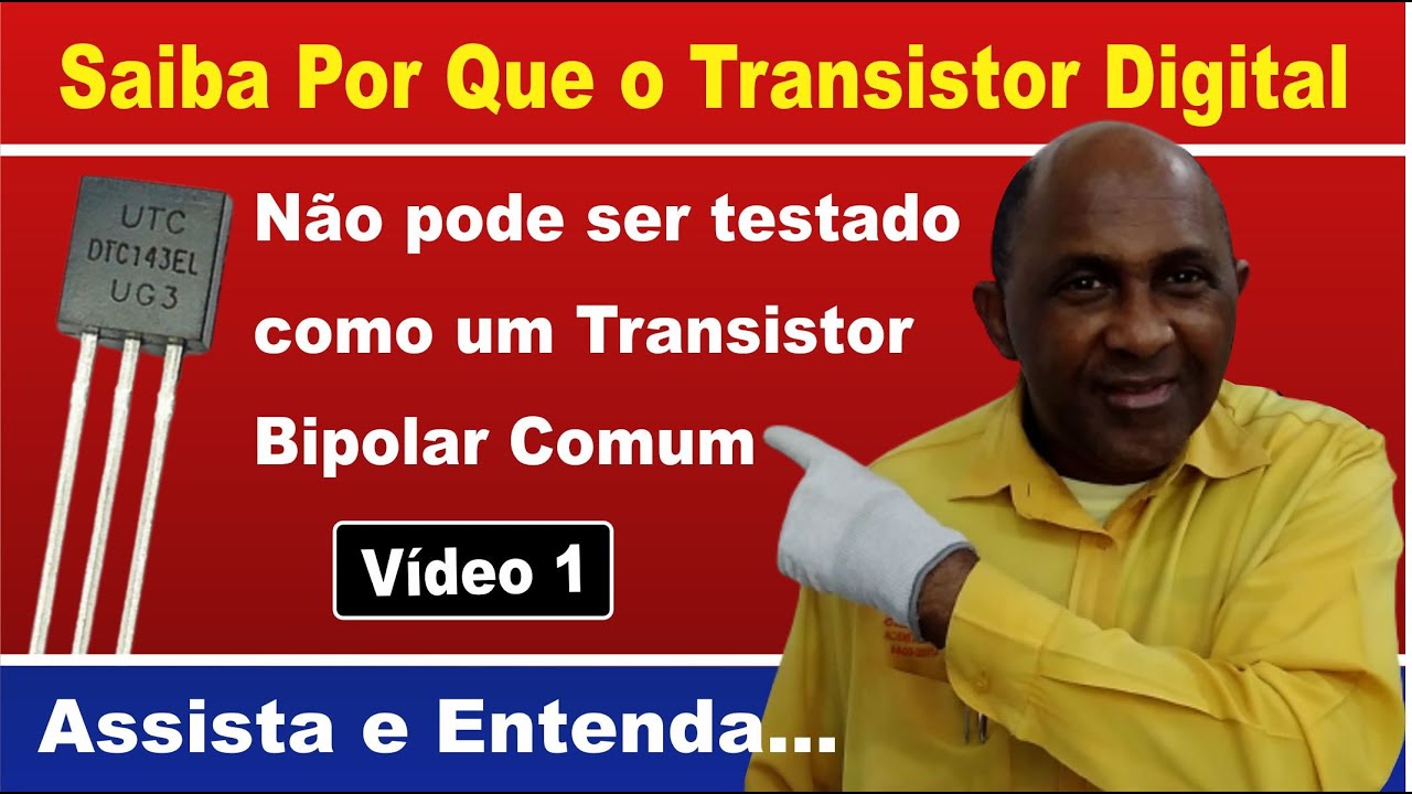 Saiba por que o transistor digital não pode ser testado como um transistor bipolar comum (Vídeo 1).