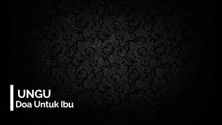 Download lagu Ungu. DOA untuk ibu. Lirik mp3