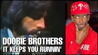 These Brothers Are Legends! The Doobies Brothers - It Keeps You Runnin&#39; (1977) | Reaction
