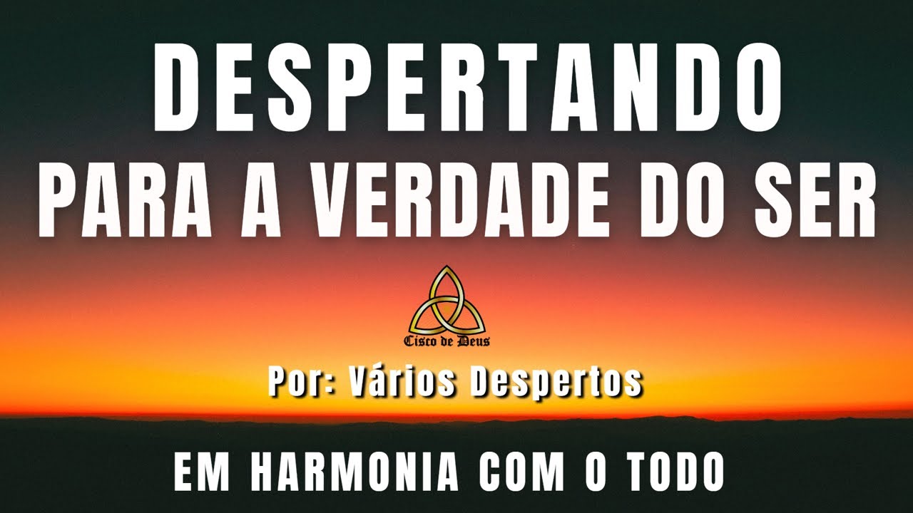 Despertando para a Verdade do Ser _ Vários Pensadores  / #despertar #iluminação #espiritualidade