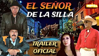 El Señor De La Silla TRAILER © 2023 @ALDAMACINETV