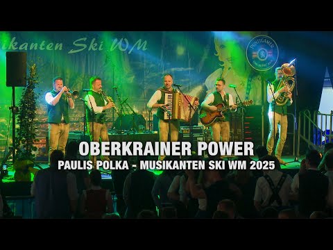 Oberkrainer Power – Paulis Polka - Musikanten SKI WM 2025