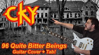 96 Quite Bitter Beings - CKY - Guitar Cover and Tab! [HQ]