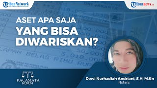 Cara Menghitung Aset Warisan dan Apa Saja Aset yang Bisa Diwariskan