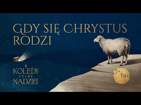 "When Christ is born" ❤ ❤ Teobańkologia Music (lyric + video, text) | Christmas carols full of hope