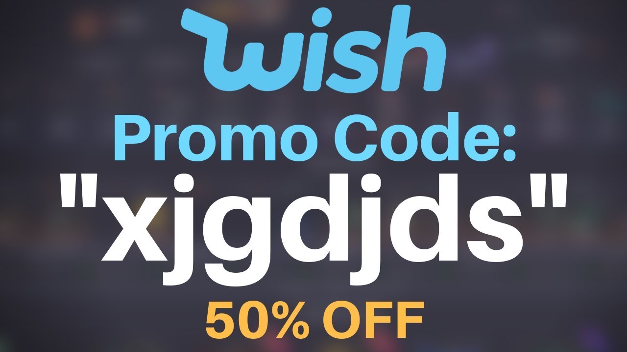 Wish Promo Code | Wish.com Coupon Code: 
