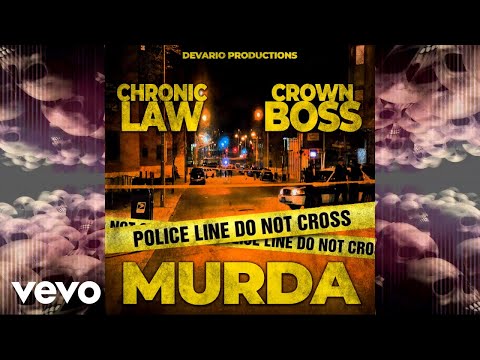 Chronic Law, CrownBoss - Murda (Official Audio)