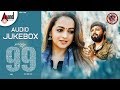 99 Kannada Audio Jukebox Ganesh Bhavana Arjun Janya Preetham Gubbi Kaviraj Ramu Films