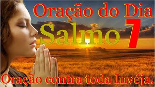 ORAÇÃO DO DIA-ORAÇÃO CONTRA TODA INVEJA.
