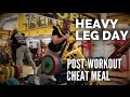 Heavy Leg Day | Post-Workout Cheat Meal