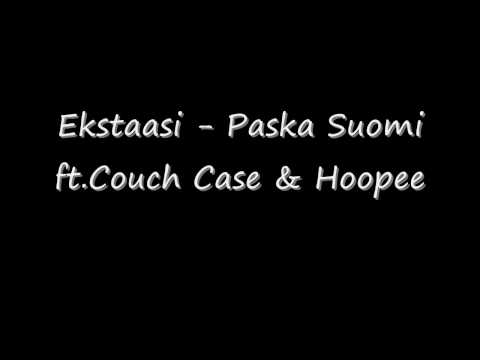 Ekstaasi - Paska Suomi ft.Couch Case & Hoopee