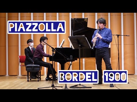 Astor Piazzolla - Histre du Tango(Bordel 1900)  for Clarinet&Piano Shinsuke Hashimoto&Hiroaki Nakane