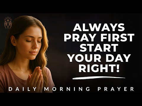 Morning Prayer to Begin Your Day with Focus
