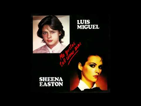 Sheena Easton & Luis Miguel - Me Gustas Tal Como Eres (Versión Extendida)
