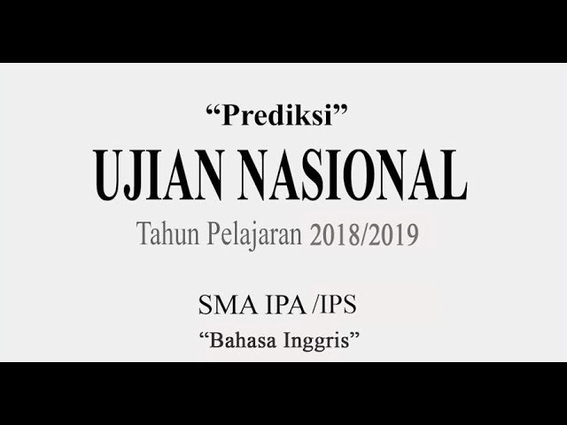 Prediksi Ujian Nasional Bahasa Inggris SMA/MA 2019 ke-1