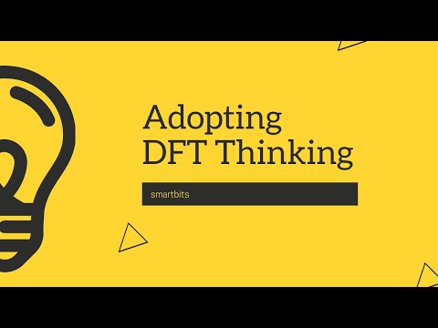 Adopting DFT thinking