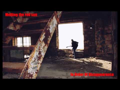 In Order Of Disappearance feat. Chris Fakiolas - Melting the red sun
