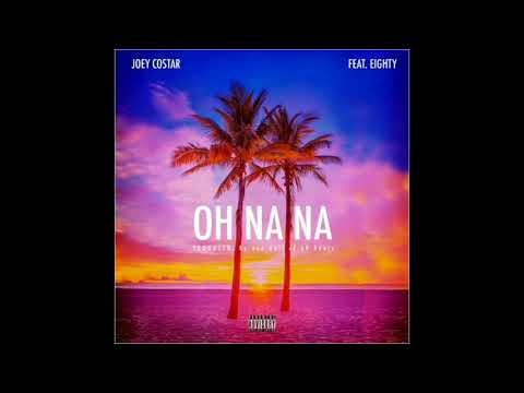 Joey CoStar ft.Eighty - Oh Na Na Prod. AyeDell (Audio Only)