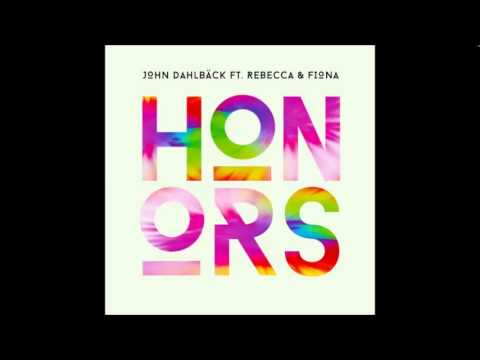 John Dahlbäck feat. Rebecca & Fiona - Honors (Original Mix)  OUT NOW !