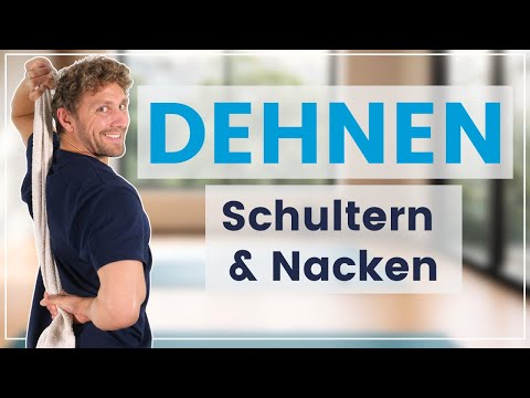 Schultern und Nacken dehnen - 10 ultimative Übungen für eine entspannte Muskulatur!
