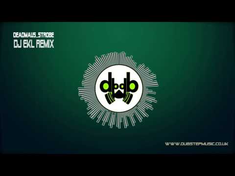 [ Dubstep ] Deadmau5_Strobe [Dj Ekl Remix ] Free Download