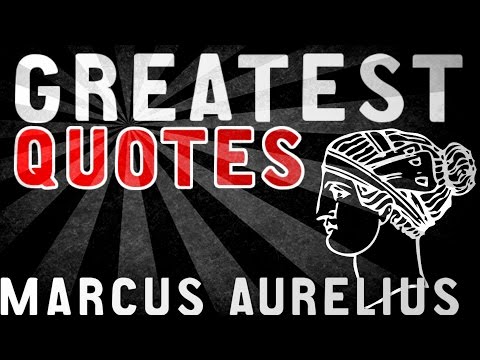 , title : 'Marcus Aurelius - GREATEST QUOTES'
