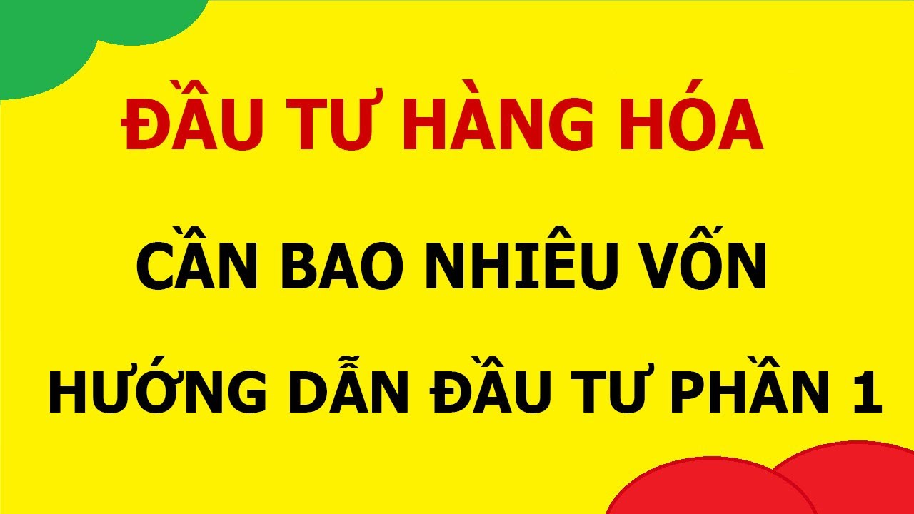 Mức vốn An Toàn của các mặt hàng trong Giao dịch Hàng Hóa qua Sở