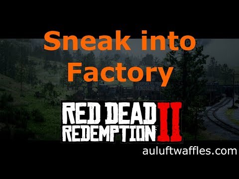 Sneak into the Factory Undetected American Fathers 2 Eagle Flies Red Dead Redemption 2
