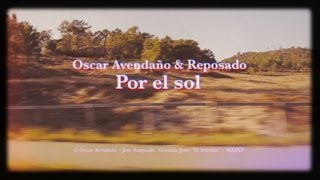 Oscar Avendaño y Reposado - Por el Sol