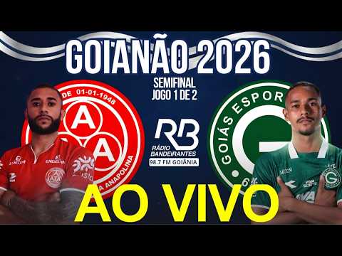 AO VIVO - Anapolina x Goiás | Campeonato Goiano (Semifinal) - 21/02/2026