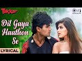 Dil Gaya Haathon Se Lyrical Takkar Sunil Shetty Sonali Kumar Sanu Alka Yagnik Anu Malik